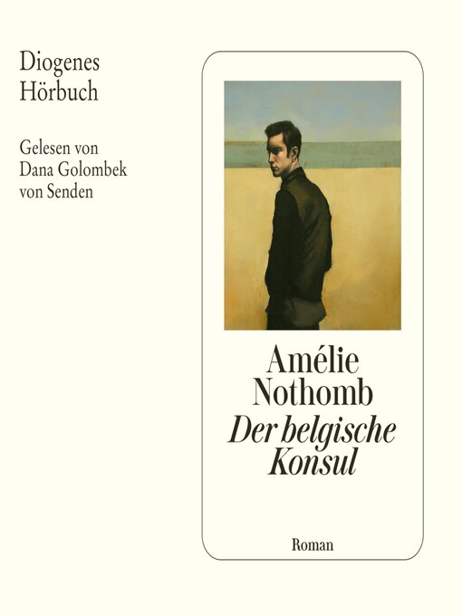 Titeldetails für Der belgische Konsul nach Amélie Nothomb - Verfügbar